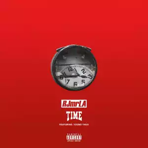 RJMrLA - Time ft. Young Thug